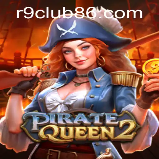 Unveiling the Excitement of PirateQueen2 and the Might of the r9club Success